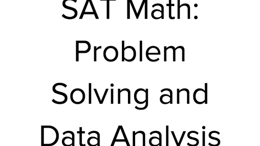 The Sat Math Test Problem Solving And Data Analysis Article Khan Academy