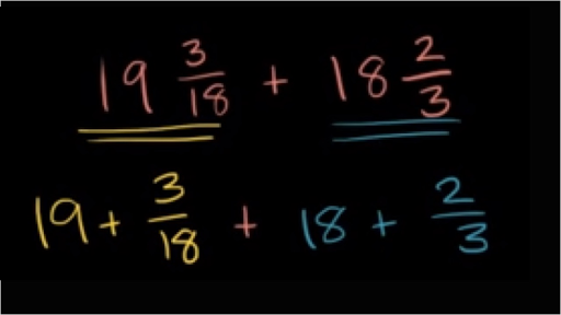 Adding Mixed Numbers: 19 3/18 + 18 2/3 (Video) | Khan Academy